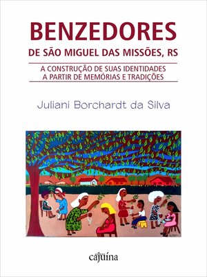 cover image of Benzedores de São Miguel das Missões, RS
